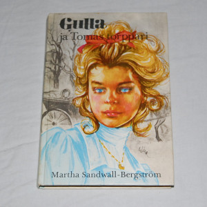 Martha Sandwall-Bergström Gulla ja Tomas torppari